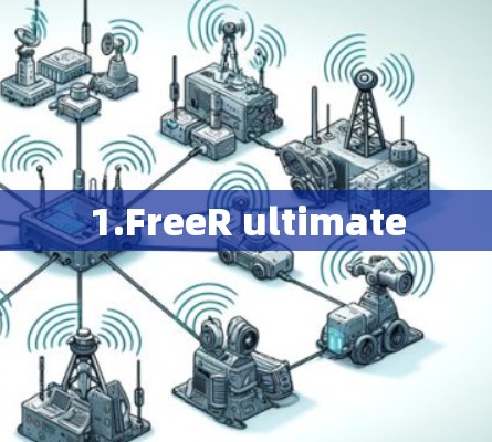 1.FreeR ultimate