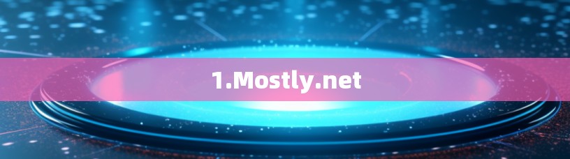 1.Mostly.net