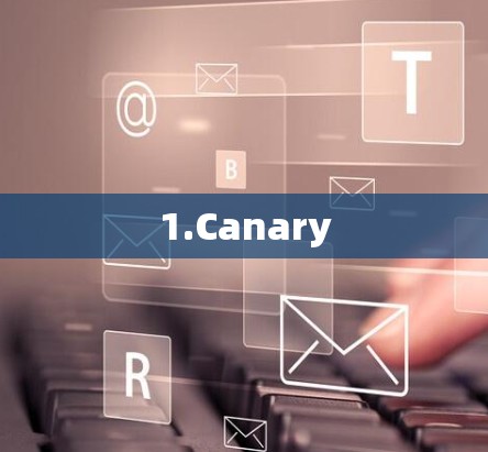 1.Canary